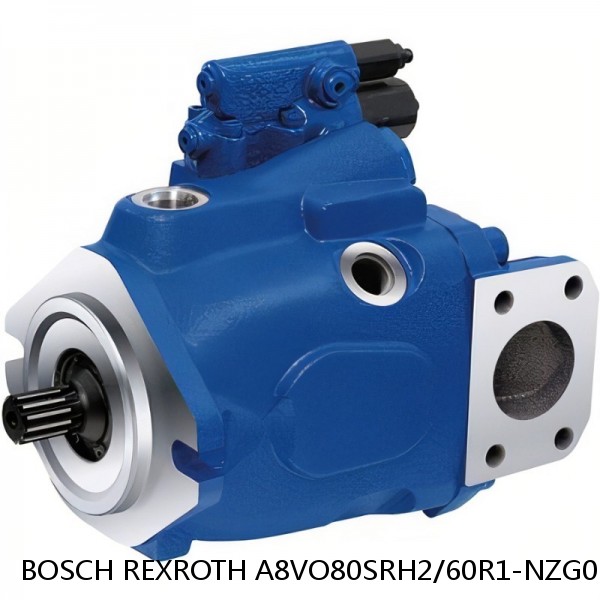 A8VO80SRH2/60R1-NZG05KO7 BOSCH REXROTH A8VO Variable Displacement Pumps