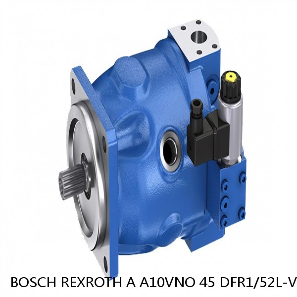 A A10VNO 45 DFR1/52L-VCC07K01-S2058 BOSCH REXROTH A10VNO Axial Piston Pumps