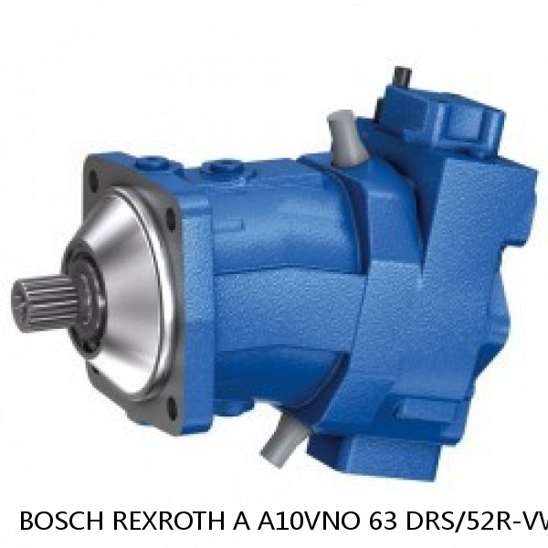 A A10VNO 63 DRS/52R-VWC12N00-S2521 BOSCH REXROTH A10VNO Axial Piston Pumps