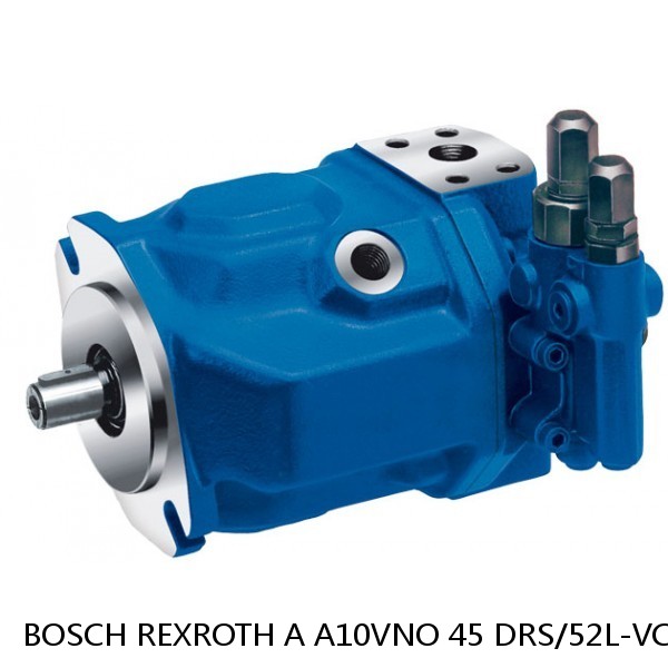 A A10VNO 45 DRS/52L-VCC07K01 ES2058 BOSCH REXROTH A10VNO Axial Piston Pumps