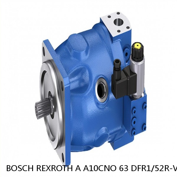 A A10CNO 63 DFR1/52R-VWC12H602D-S1536 BOSCH REXROTH A10CNO Piston Pump